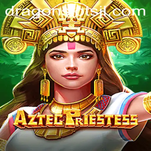 Discover the Enchanting World of AztecPriestess and Dragon Slots