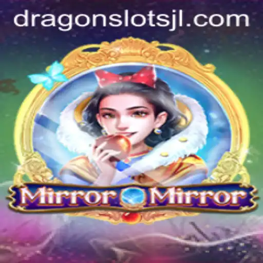 Exploring the Enchanting World of MirrorMirror: Dragon Slots