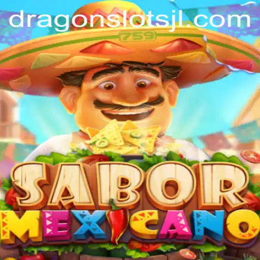 Explore the Exciting World of SaborMexicano: Dragon Slots